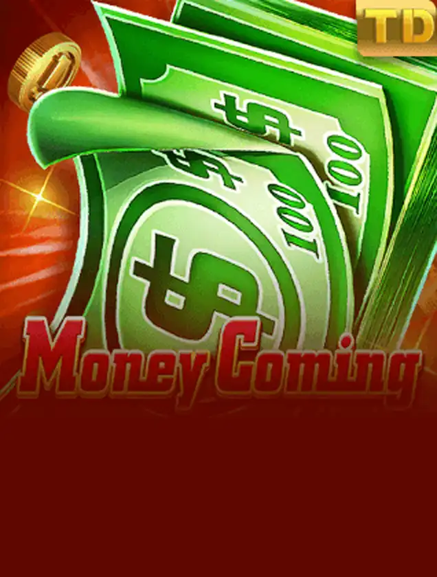 Money Coming